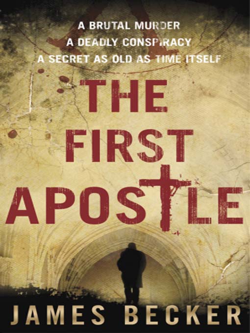 Title details for The First Apostle by James Becker - Available